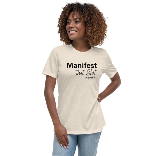 Manifest That Sh!t Women's Relaxed T-Shirt
